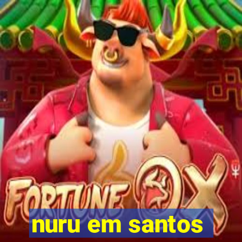 nuru em santos